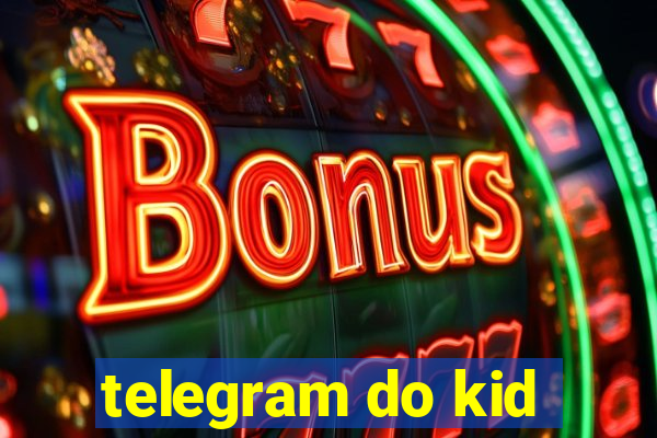 telegram do kid